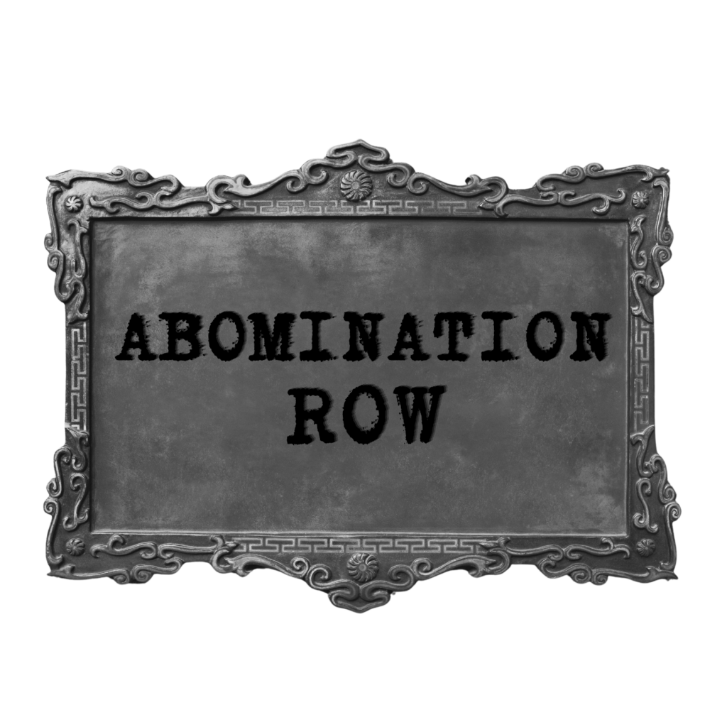 Abomination Row